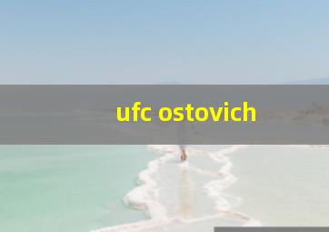 ufc ostovich